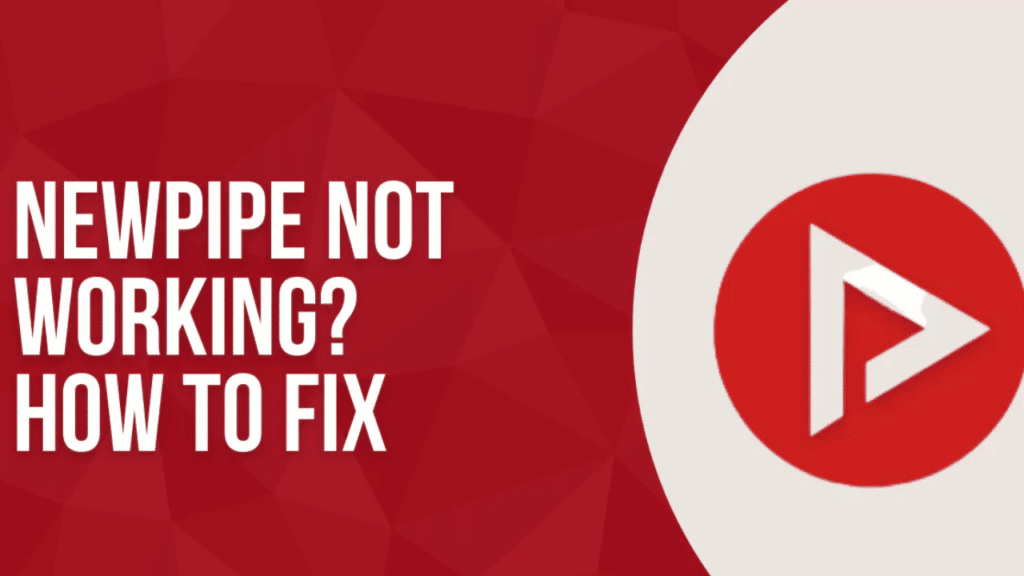 fixed: NewPipe Not Working